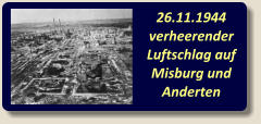 26.11.1944 verheerender Luftschlag auf Misburg und Anderten