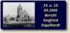 14. u. 15. 03.1945 Bericht Siegfried Engelhardt