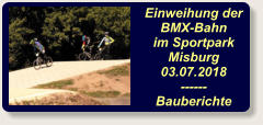 Einweihung der BMX-Bahn im Sportpark Misburg03.07.2018 ------ Bauberichte